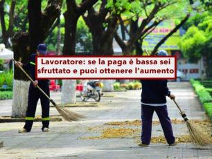 Lavoratore, ora puoi denunciare il datore che ti paga poco e ottenere l'aumento, � un reato: sentenza di Cassazione