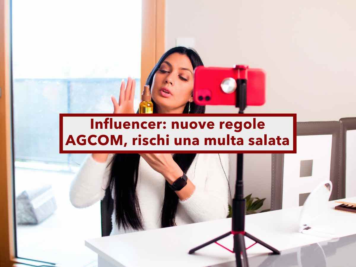 Influencer, da oggi devi iscriverti all'albo ufficiale e rispettare le nuove regole AGCOM, rischi una multa altissima