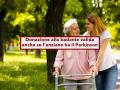 Donazione, da oggi � valida anche se l'anziano ha il Parkinson e dona alla badante una fortuna: nuova sentenza
