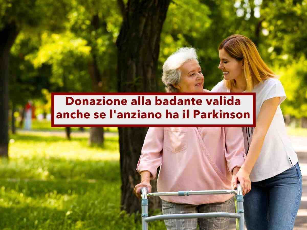 Donazione, da oggi � valida anche se l'anziano ha il Parkinson e dona alla badante una fortuna: nuova sentenza