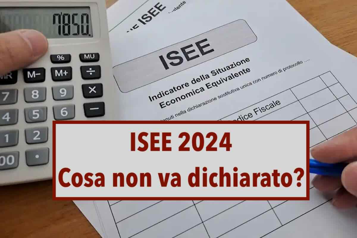 ISEE 2024, ecco cosa non va dichiarato per il calcolo dell'ISEE: i beni esclusi sono tanti e devi conoscerli