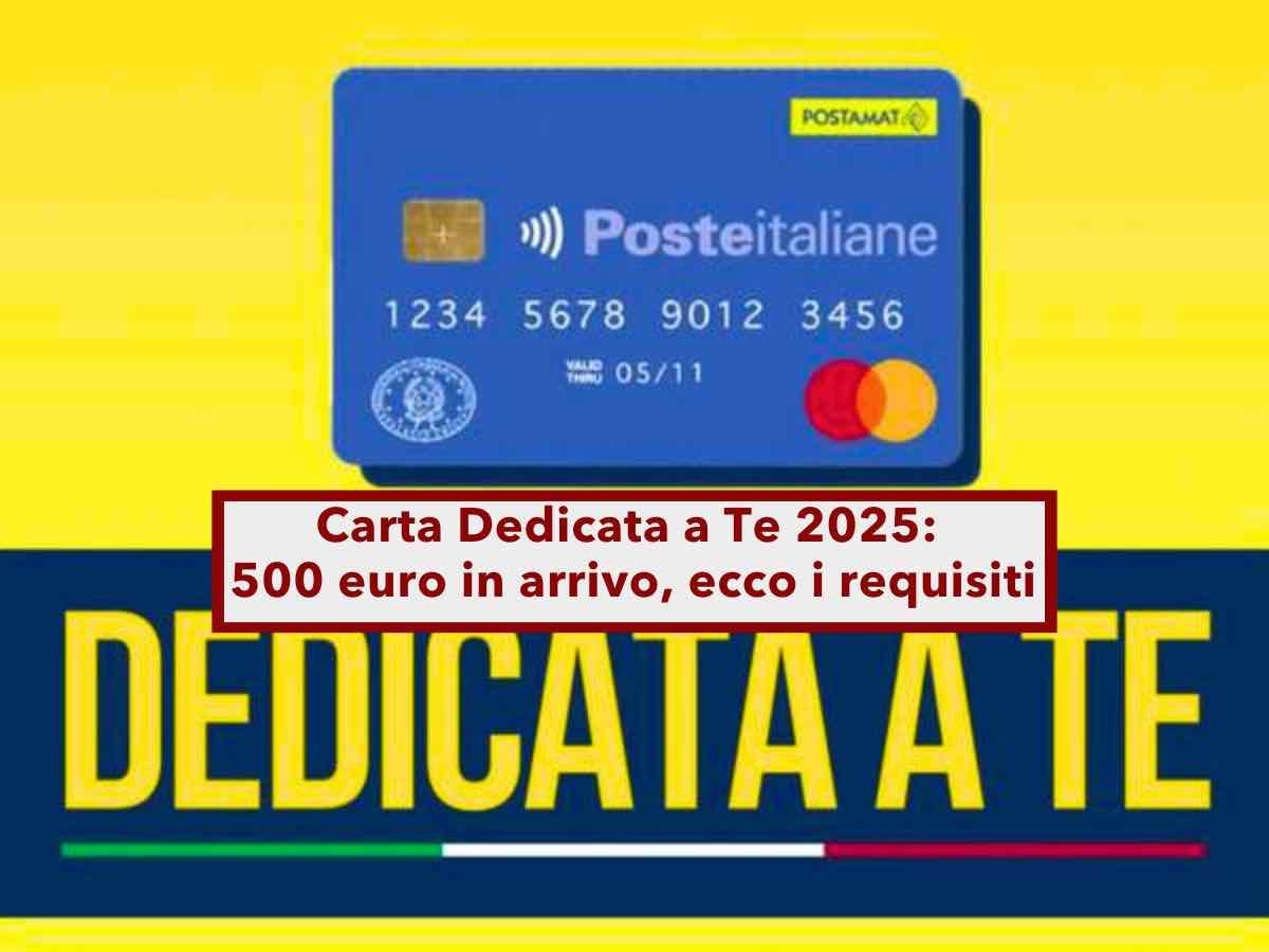 Carta Dedicata a Te 2025, in arrivo il contributo da 500 euro: ecco i requisiti, tempi e scadenze: nuovo messaggio INPS