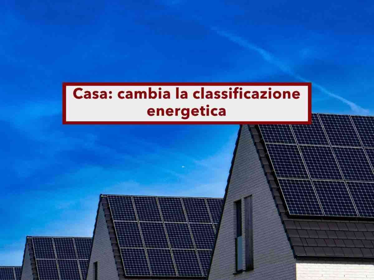 Casa, in arrivo il nuovo APE, cambia il valore della tua casa anche senza fare lavori: ecco tutte le novit�