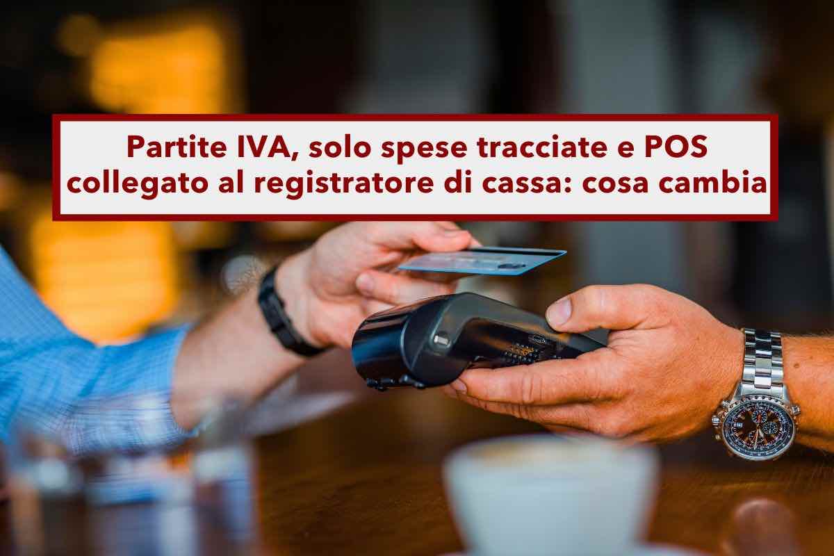 Partite IVA, pagamenti tracciabili obbligatori dal 2025 per usufruire di deduzioni e detrazioni fiscali: ecco le novit