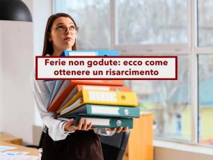 Ferie non godute, se vai in pensione ti spettano 350 euro per ogni giorno accumulato: ecco come ottenerli