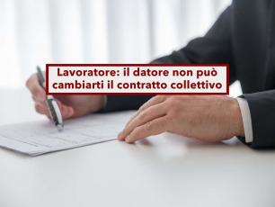 Lavoratore, recuperi tutto lo stipendio perso se l'azienda ti cambia il contratto collettivo prima della scadenza