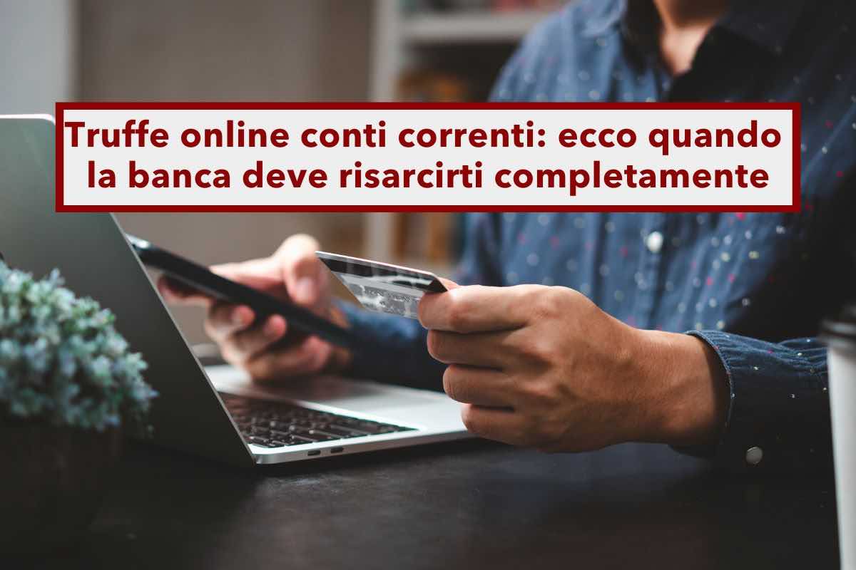 Conto corrente, ecco quando la banca deve risarcirti l'intera somma in caso di truffe online e cosa fare se si rifiuta