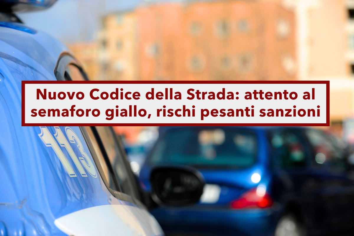 Nuovo Codice della Strada, attento a passare col semaforo giallo, rischi fino a 222 di multa e altre sanzioni: le novit