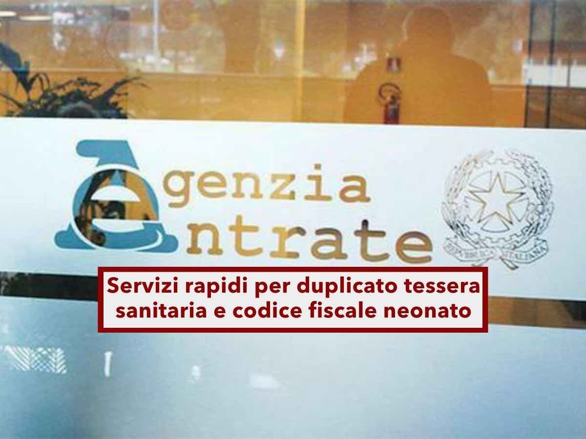 Agenzia delle Entrate, da oggi puoi avere subito il duplicato della tessera sanitaria e il codice fiscale per neonati