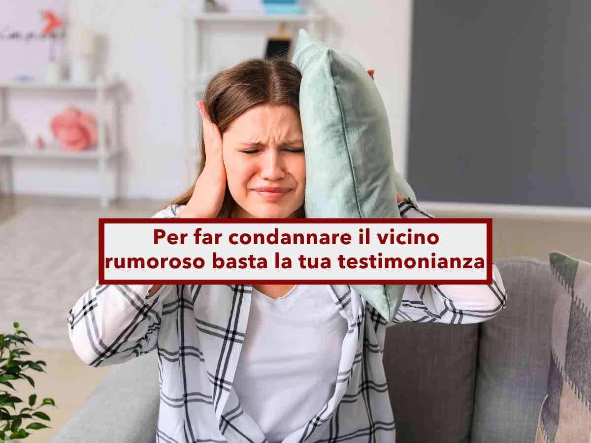 Condominio, se il vicino  rumoroso ora basta la tua testimonianza, non serve la perizia fonometrica: nuova sentenza