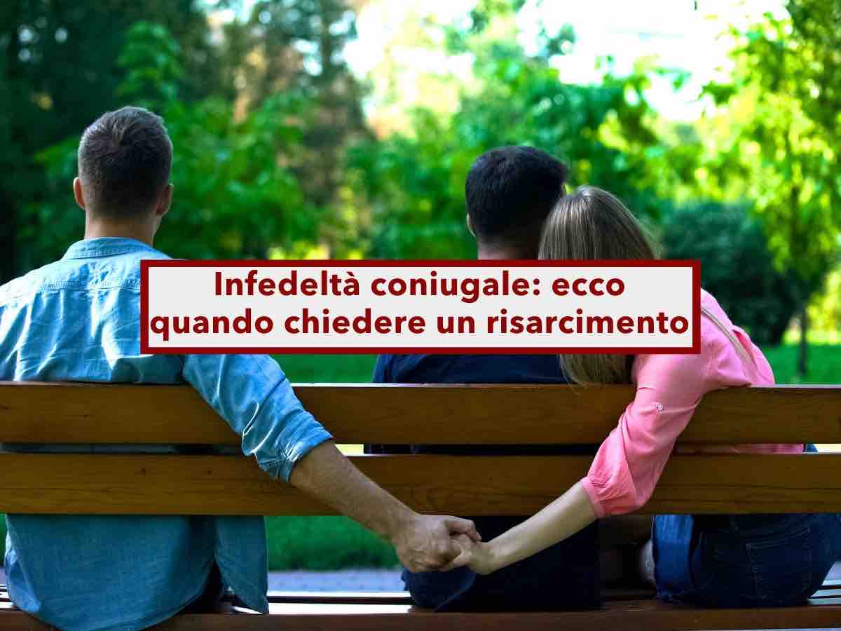 Infedelt� coniugale, puoi chiedere un risarcimento per tradimento: ecco cosa devi dimostrare e tutta la procedura