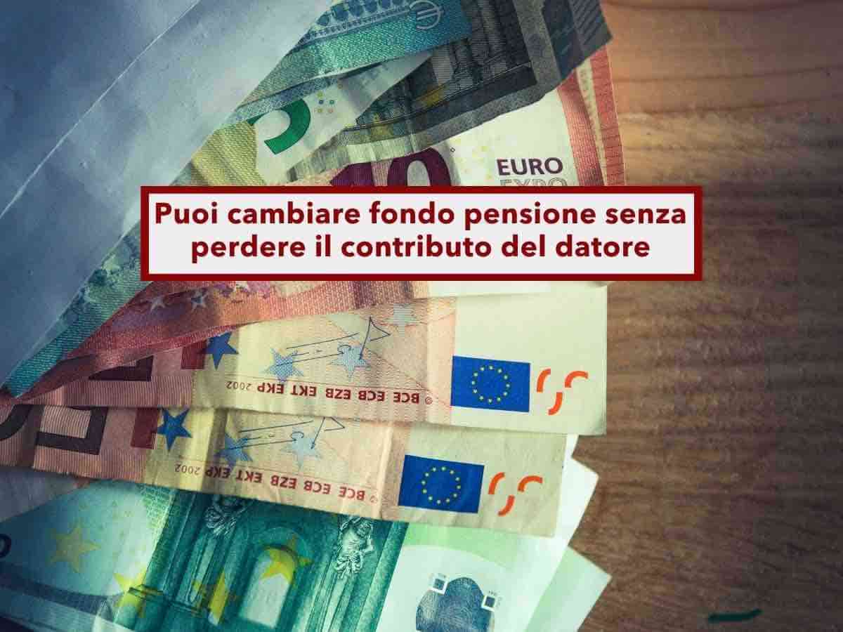 Lavoratore, in arrivo il cambio di fondo pensione senza perdere il contributo del datore di lavoro: ecco come e quando