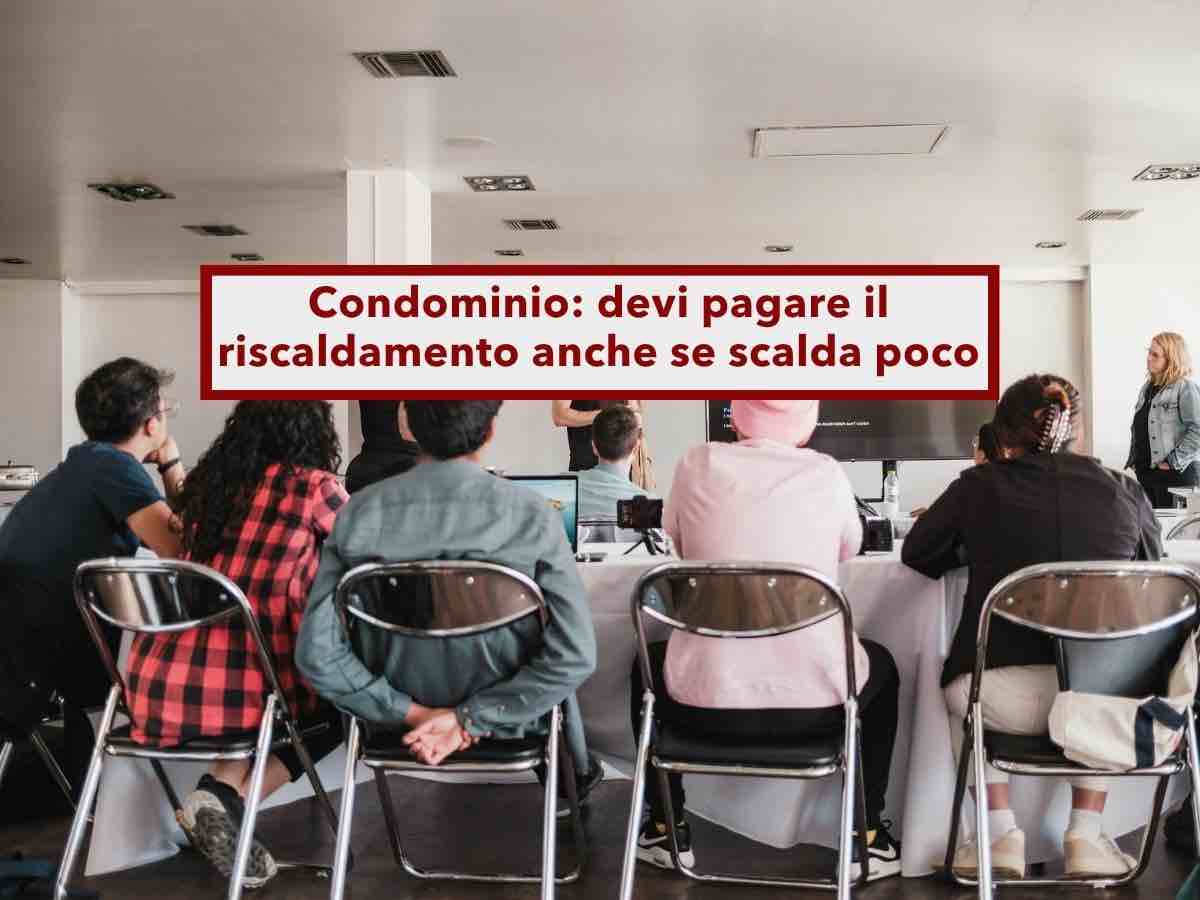 Condominio, devi pagare il riscaldamento anche se scalda poco e casa tua � fredda, ma devono risarcirti se non risolvono