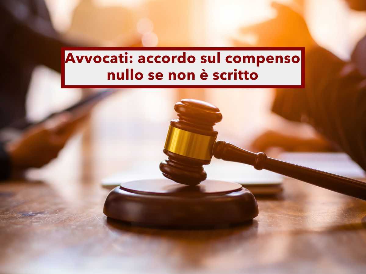 Avvocati, il compenso � nullo se l'accordo con il cliente non viene stipulato per iscritto: nuova sentenza di Cassazione