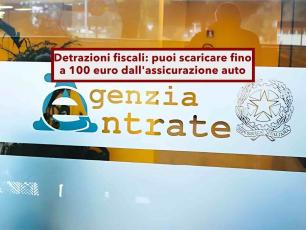 Detrazioni fiscali 2026, puoi scaricare fino a 100 euro dell'assicurazione auto: ecco cosa devi controllare nel contratto