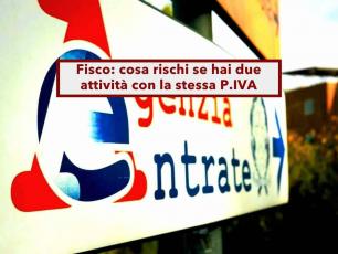 Agenzia delle Entrate, ora rischi di pagare pi� tasse se usi la stessa P.IVA per pi� attivit� diverse: nuova ordinanza