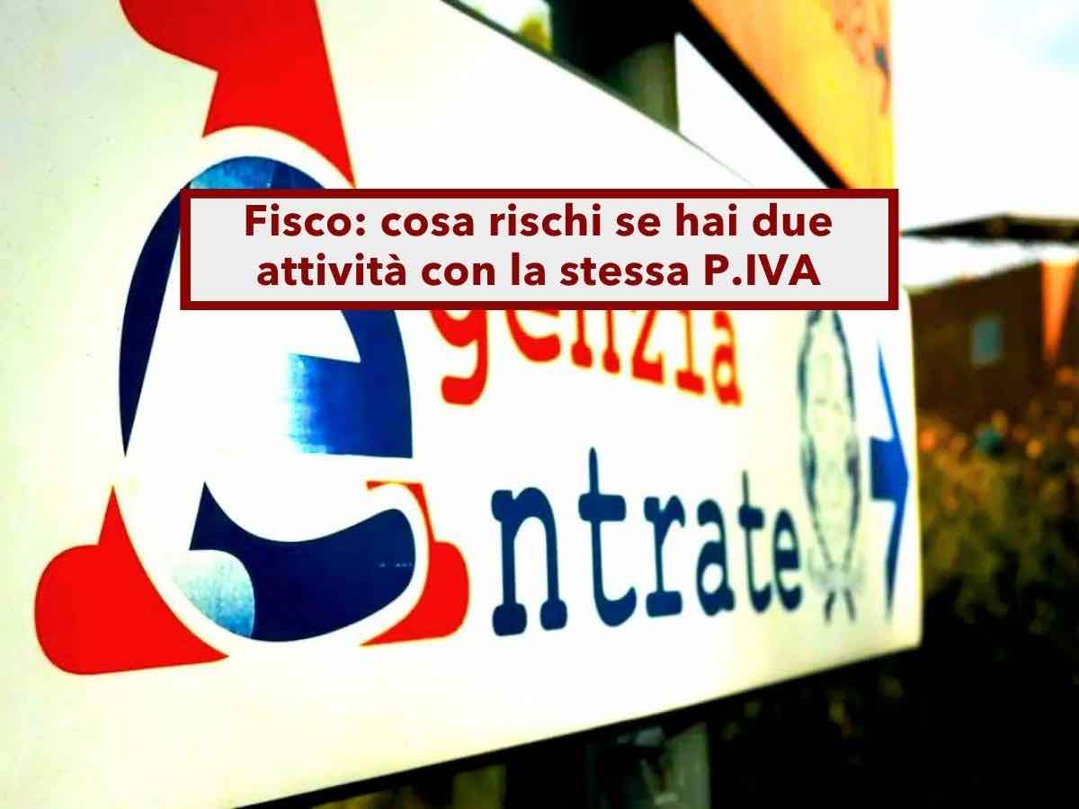 Agenzia delle Entrate, ora rischi di pagare pi� tasse se usi la stessa P.IVA per pi� attivit� diverse: nuova ordinanza