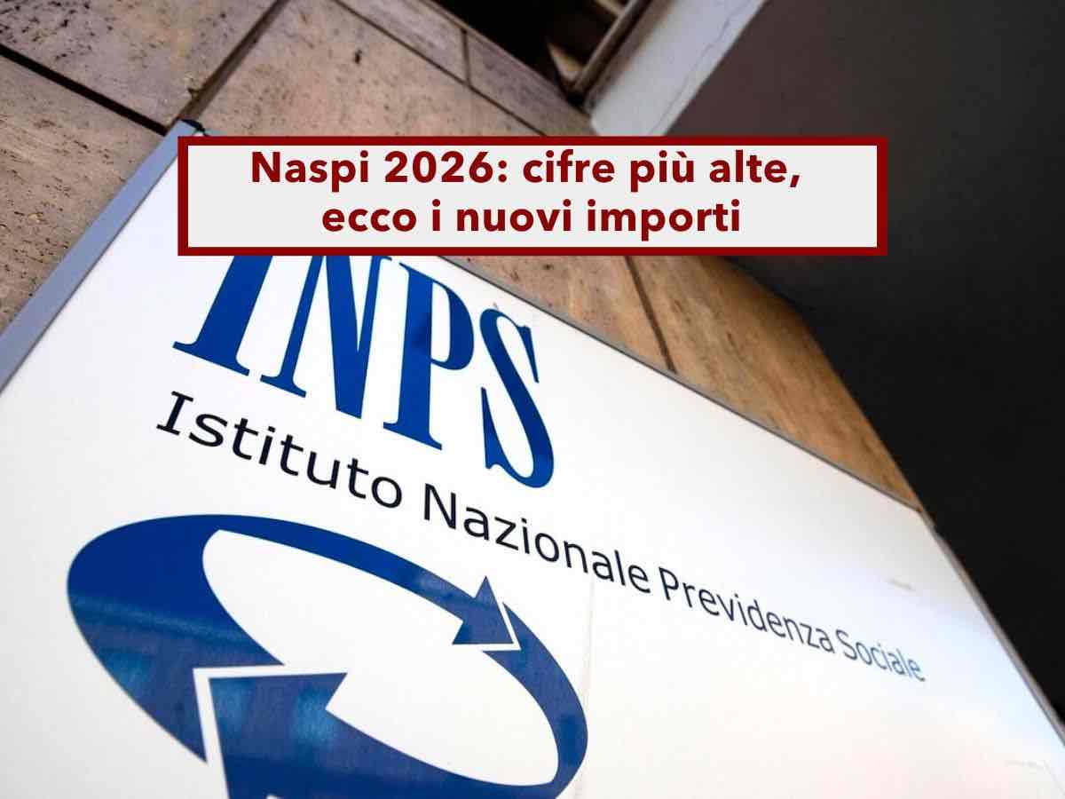 Naspi 2026, in arrivo pi� soldi: ecco il nuovo importo massimo mensile e tutte le novit� della nuova circolare INPS