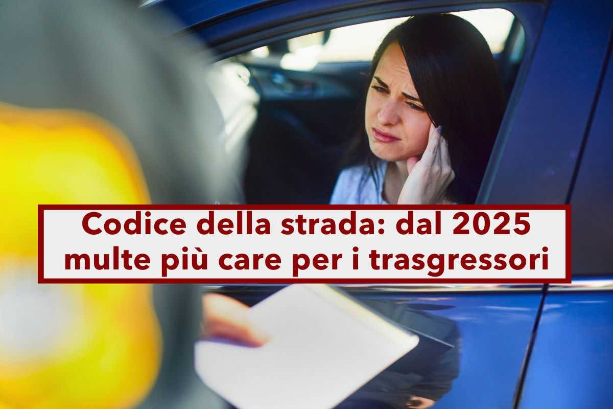 Codice della strada, dal 2025 multe pi care per i trasgressori, c' l'aggiornamento biennale: ecco di quanto si tratta