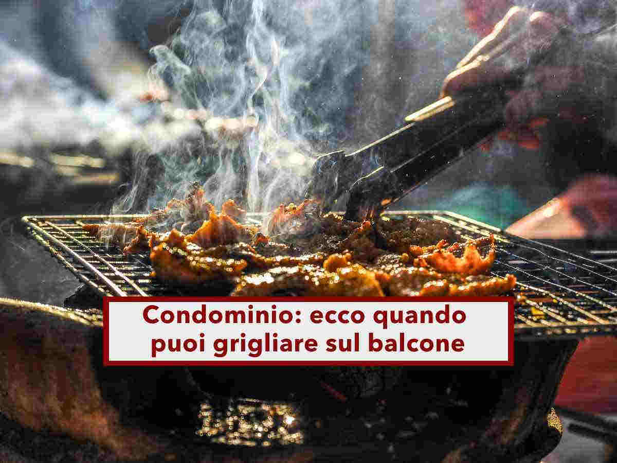 Condominio, ecco quando puoi fare una grigliata sul balcone, tutti i casi vietati e cosa rischi: sentenza Cassazione