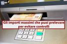 Prelievo di contanti, attento a non superare queste cifre se non vuoi un controllo del Fisco e della GDF: ecco le soglie