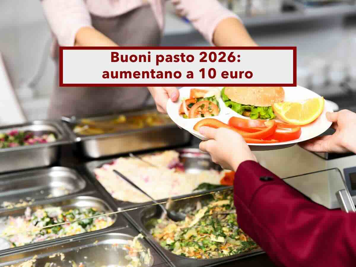 Buoni pasto 2026, aumentano a 10 euro esentasse, fino a 440 euro in pi l'anno, ecco chi resta escluso: tutti i dettagli