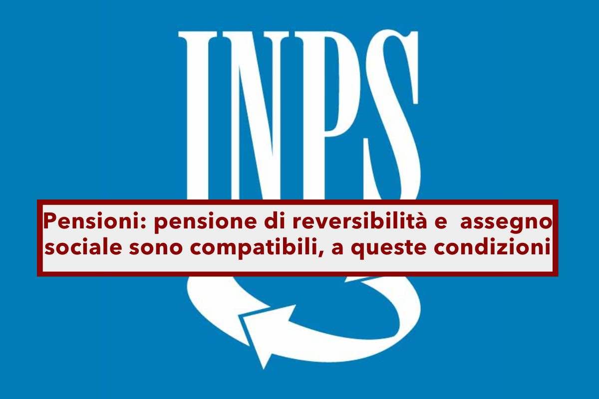 Pensioni, ai vedovi oltre alla pensione di reversibilit spetta anche l'assegno sociale, a queste condizioni: ecco quali