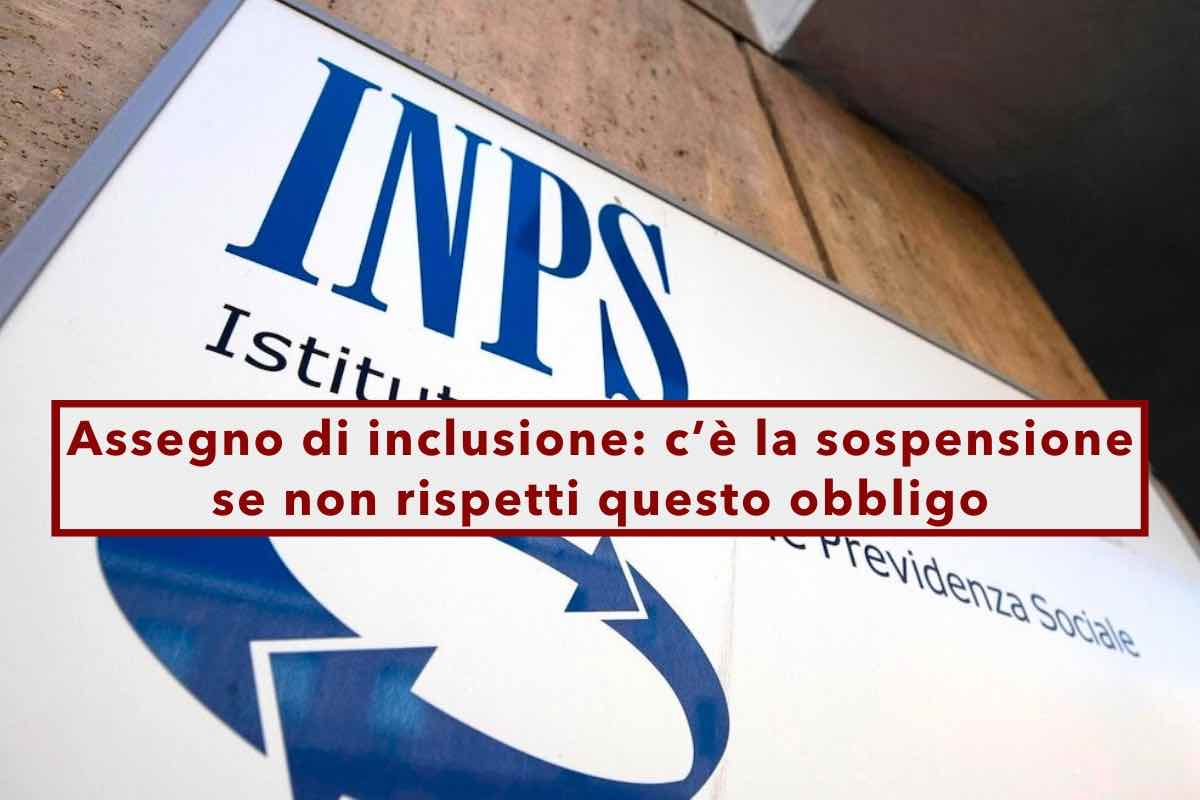 Assegno di inclusione, stop ai pagamenti se non rispetti questa nuova regola dell'INPS: ecco cosa fare e chi  esonerato