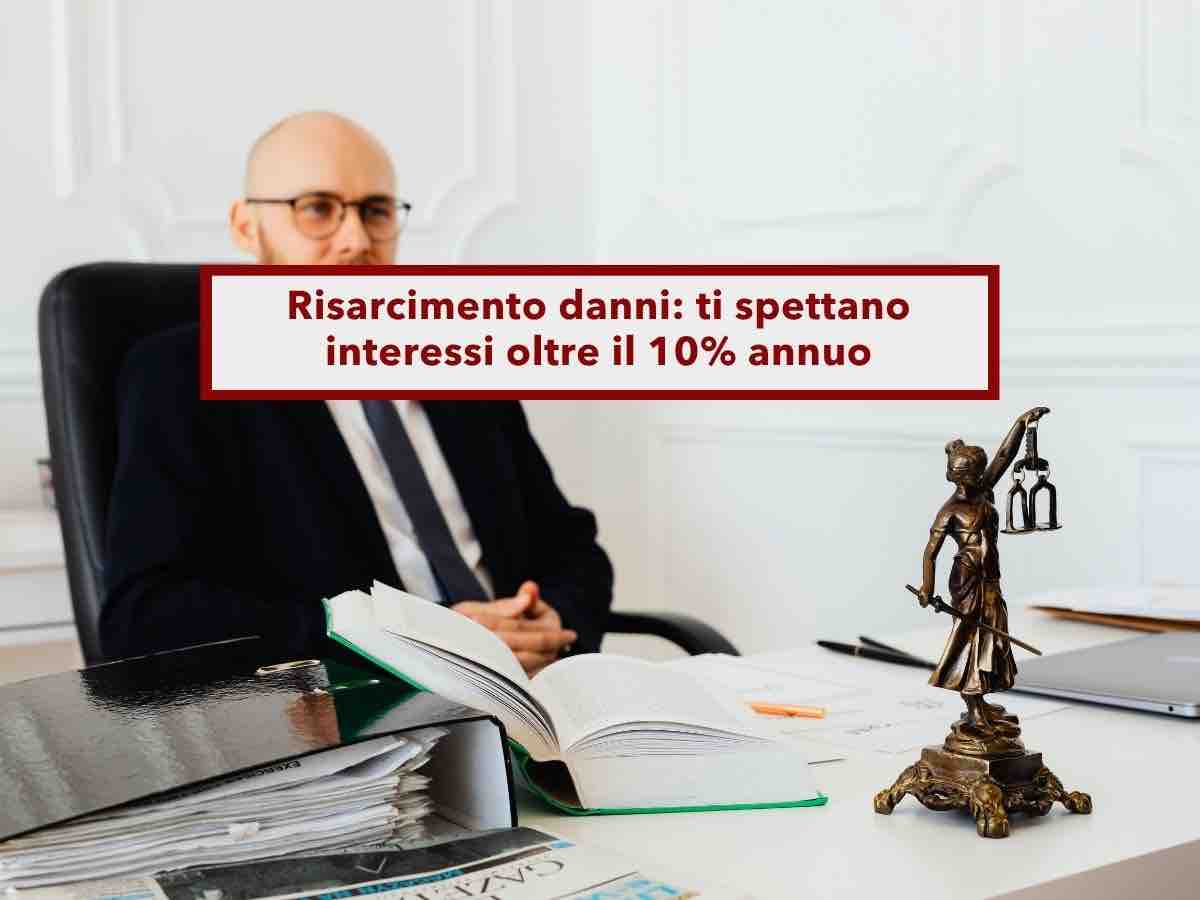 Risarcimento danni, ti spettano interessi oltre il 10% annuo se il debitore la tira per le lunghe: nuova ordinanza