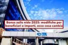 Bonus asilo nido, aumentata la platea, adesso  pi facile ottenere fino a 3.600 euro: ecco le modifiche in Manovra 2025