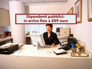 Dipendenti pubblici, in arrivo aumenti fino a 200 euro e diventi dirigente senza concorso: ecco le novit�