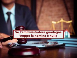 Condominio, se il tuo amministratore guadagna troppo la nomina  nulla: ecco la nuova sentenza del Tribunale di Milano