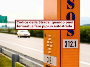 Codice della Strada, non prendi una multa se ti fermi a fare pip� in autostrada, ma solo in questi casi: la Cassazione