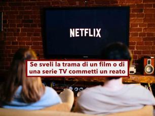 Spoiler di film e serie TV, fai attenzione stai violando il copyright, rischi una causa e risarcimento danni: la sentenza