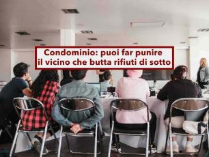 Condominio, puoi filmare col telefono il vicino che butta mozziconi e rifiuti dal balcone e farlo condannare: ecco come