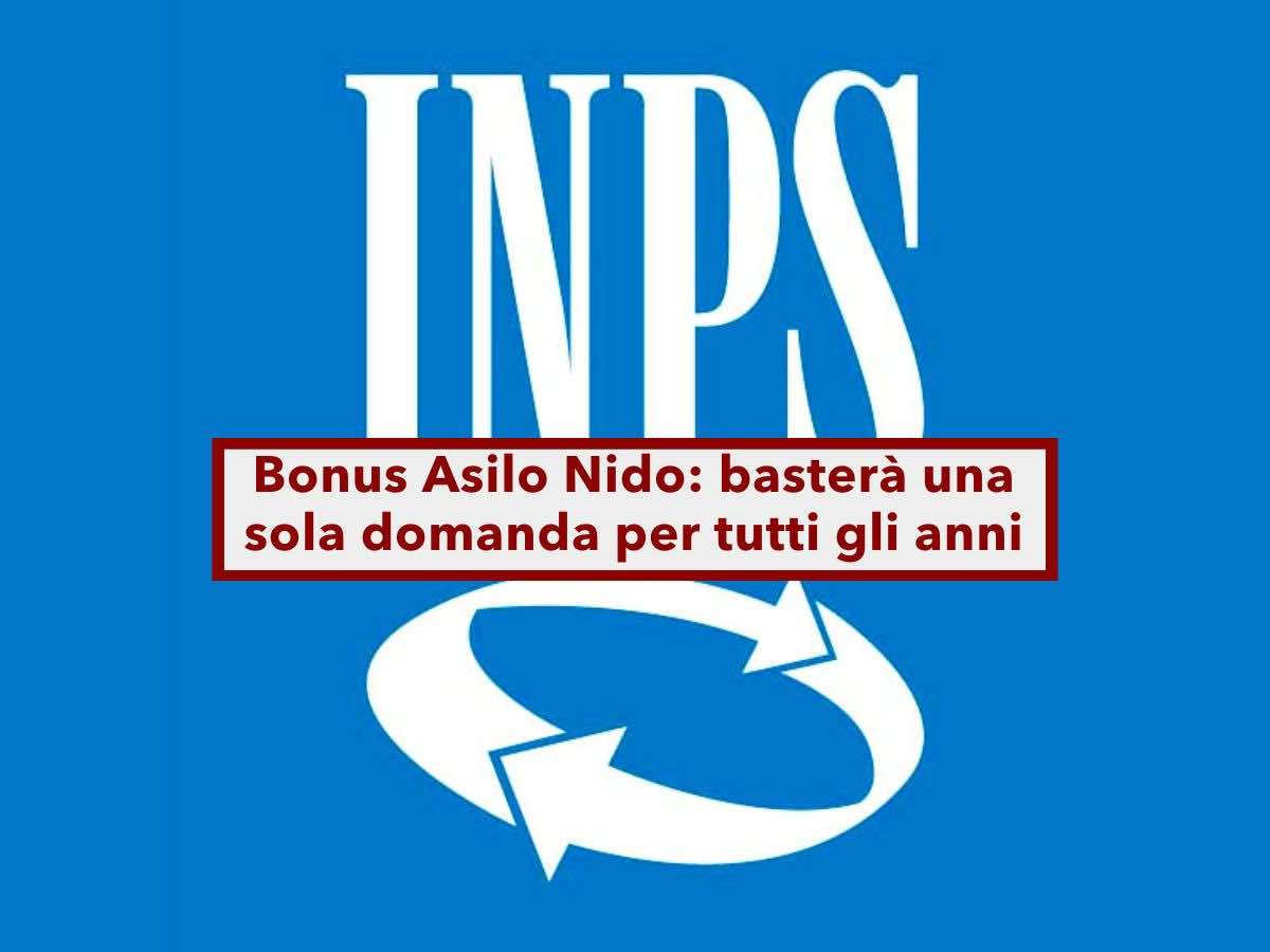 Bonus Asilo Nido 2026, platea dei beneficiari allargata, una sola domanda valida per tutti gli anni: nuova circolare INPS