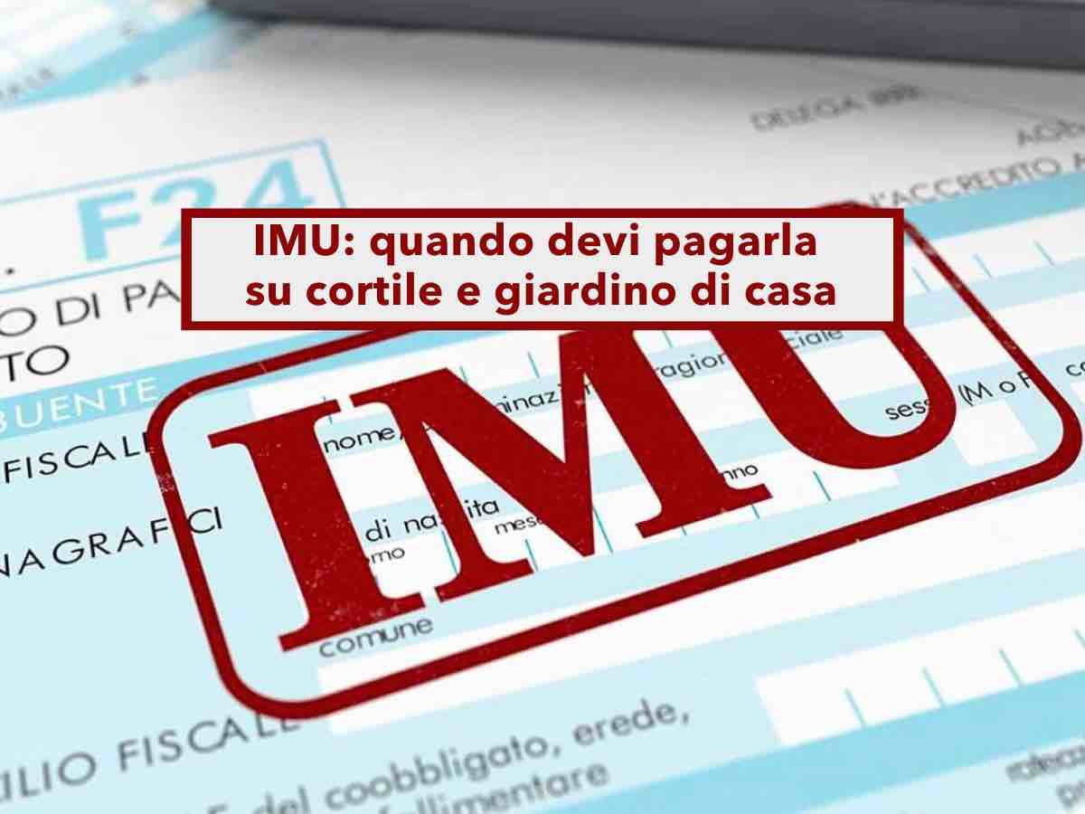 IMU, devi pagarla anche su cortile e giardino di casa, ma hai la possibilit di  sfruttare l'esenzione: nuova sentenza