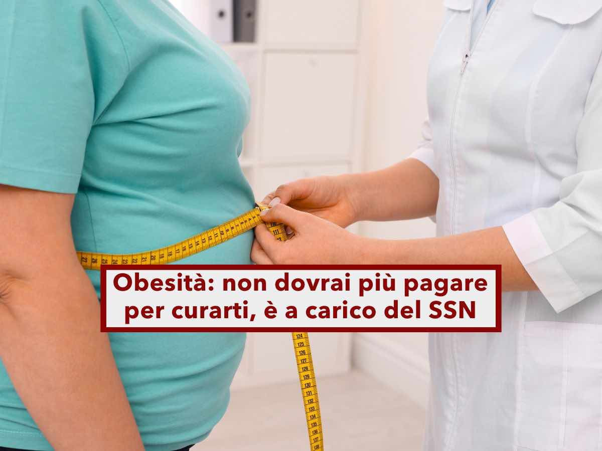 Obesit, ora  riconosciuta ufficialmente come malattia cronica, non dovrai pi pagare per curarti: ecco cosa sapere