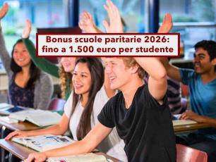Bonus scuole private 2026, fino a 1.500 euro per studente: ecco i limiti ISEE, i requisiti e tutte le novit�