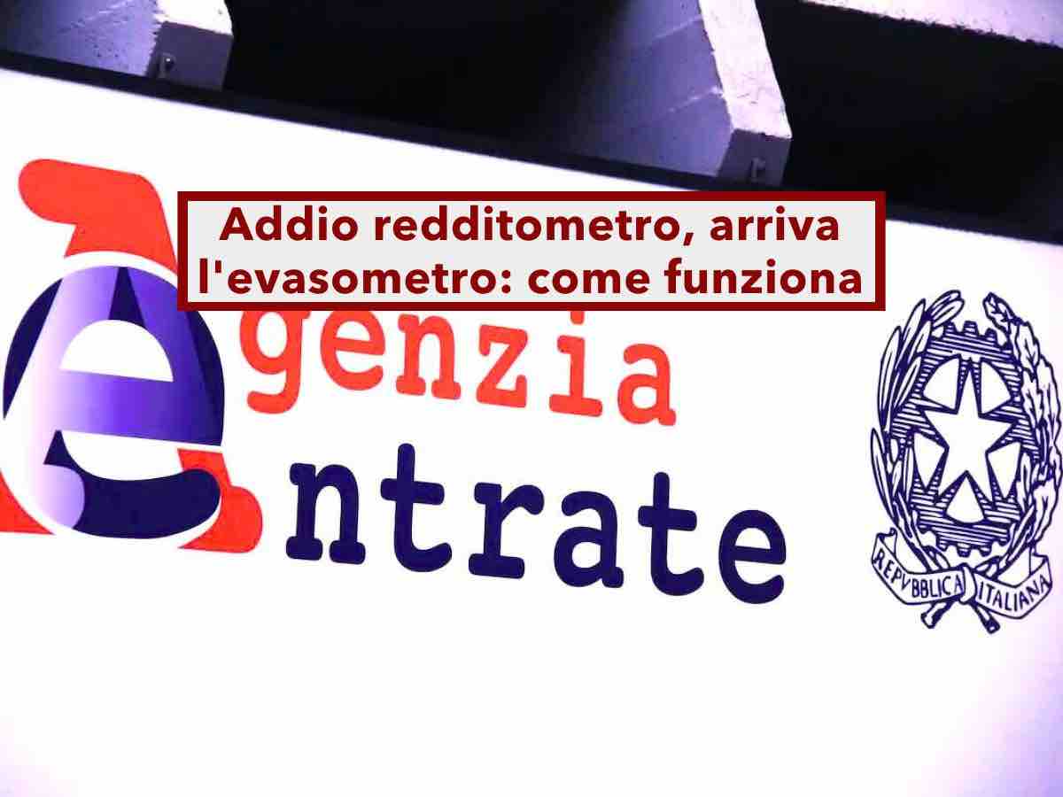 Agenzia delle Entrate, arriva l'evasometro, controlli fiscali ancora pi precisi: ecco chi  a rischio e come funziona