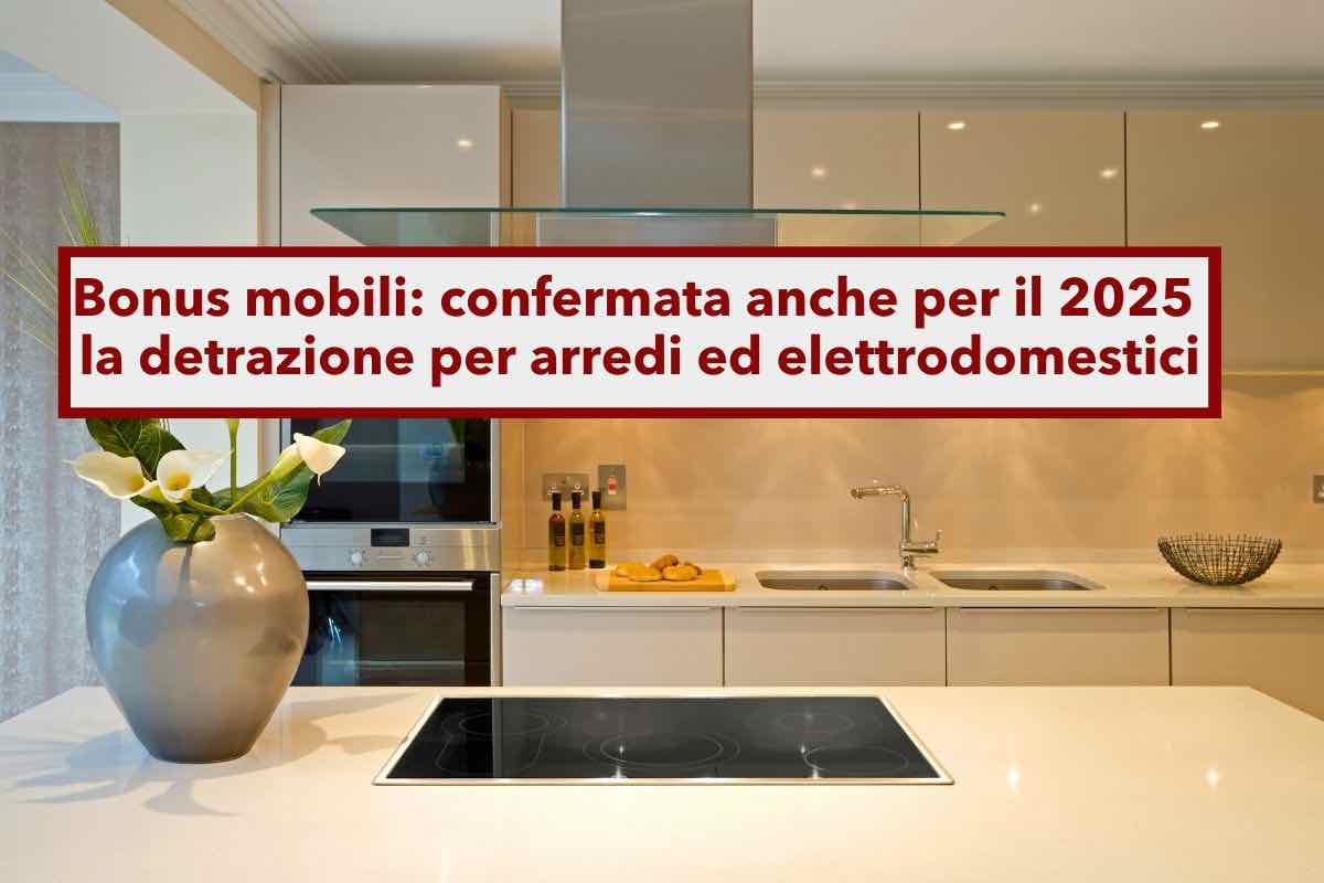 Bonus mobili 2025, puoi averlo anche il prossimo anno con detrazione al 50%: ecco tutte le conferme e le novit