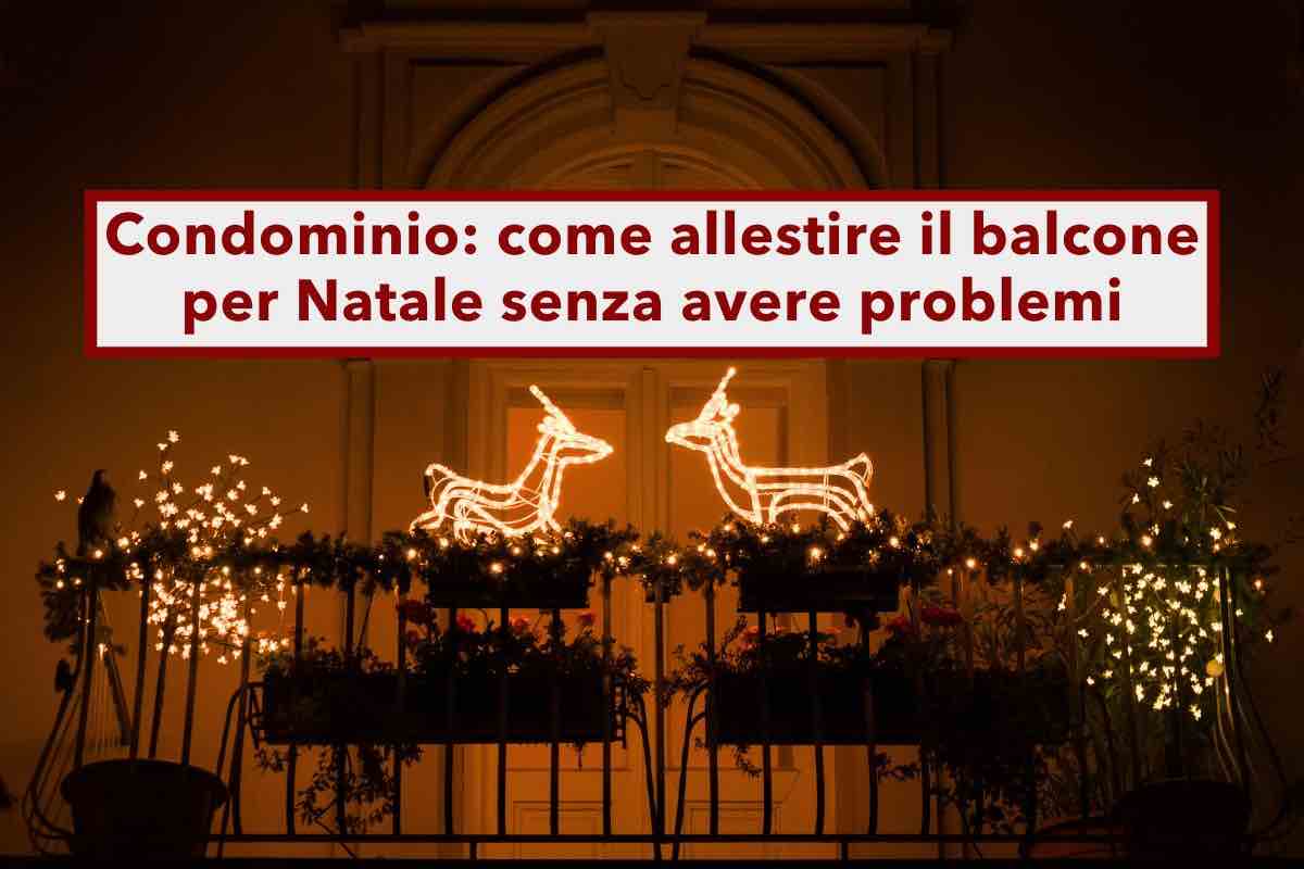 Condominio, vietato addobbare il balcone con le luci di Natale: ecco quando e le regole da seguire per evitare problemi