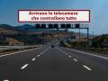 Codice della Strada, stop a guida al cellulare e assicurazione scaduta, in arrivo le telecamere intelligenti: ecco dove