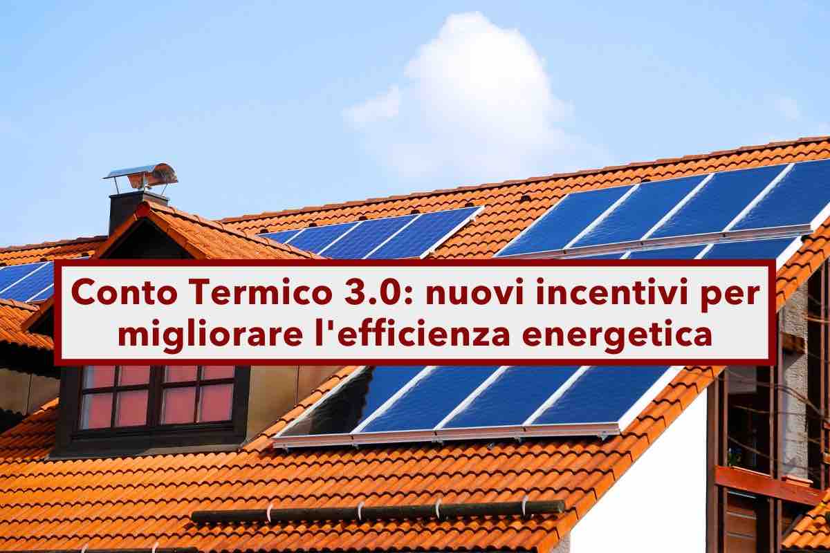 Novit Conto Termico 3.0, contributo a fondo perduto per migliorare l'efficienza energetica: ecco requisiti e beneficiari