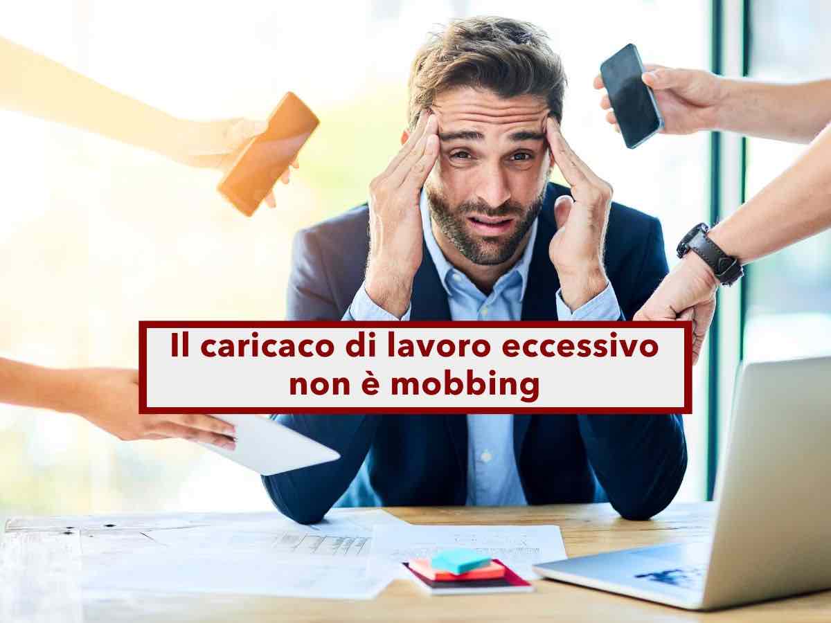 Lavoratore, se ti fanno lavorare troppo e lazienda ti stressa, non puoi denunciarla per mobbing: nuova sentenza storica