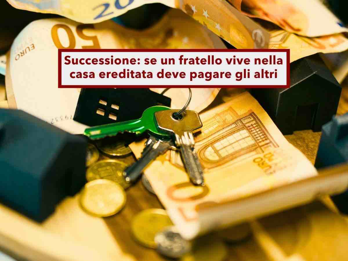 Successione, devi pagare l'affitto agli altri fratelli se occupi la casa ereditata per viverci: lo dice la Cassazione