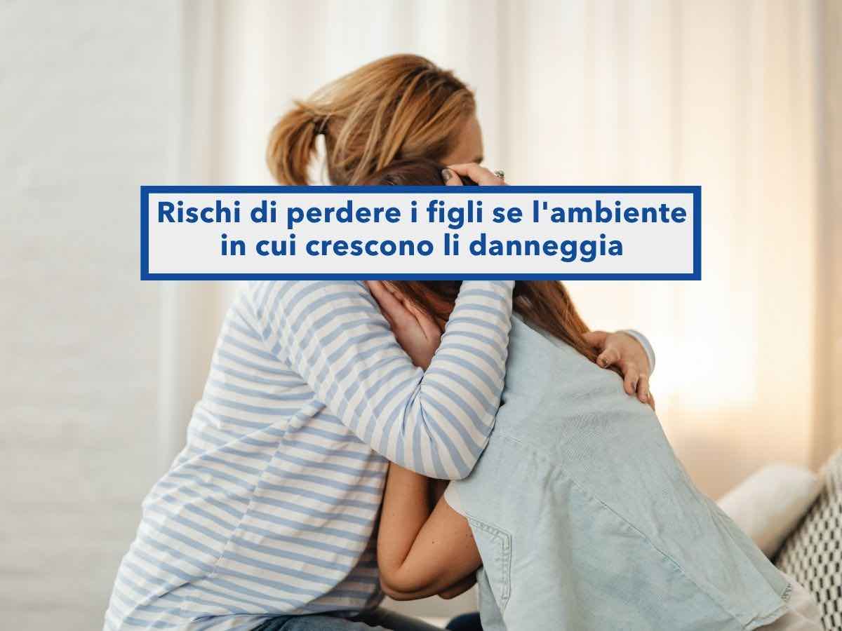 Figli, ora rischi di perderli se l'ambiente in cui crescono li danneggia e li fa soffrire: nuova sentenza di Cassazione