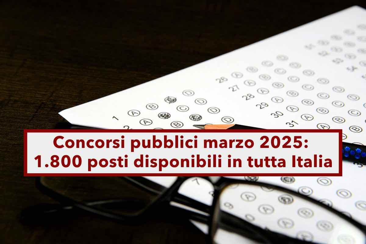 Concorsi pubblici marzo 2025, migliaia di posti a tempo indeterminato in scadenza in tutta Italia: ecco date e settori