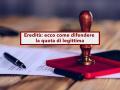 Successione, ecco come difendere la quota di legittima nel 2026 con le nuove norme: cosa fare e i tempi per agire