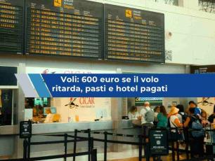Voli, in arrivo il rimborso in denaro per i ritardi, stop a voucher e costi extra per i trolley in stiva: nuove regole UE